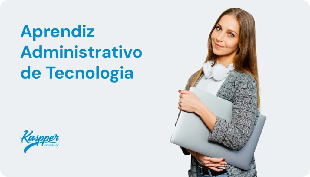 kaspper-aprendiz-administrativo-tecnologia